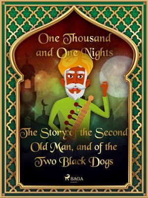 cover image of The Story of the Second Old Man, and of the Two Black Dogs